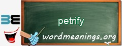 WordMeaning blackboard for petrify